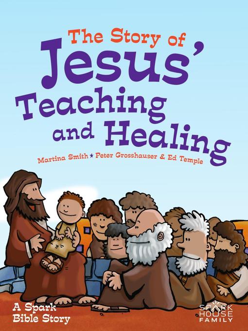Title details for The Story of Jesus' Teaching and Healing by Martina Smith - Available